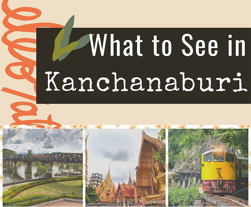 Kanchanaburi-what-to-see-travel